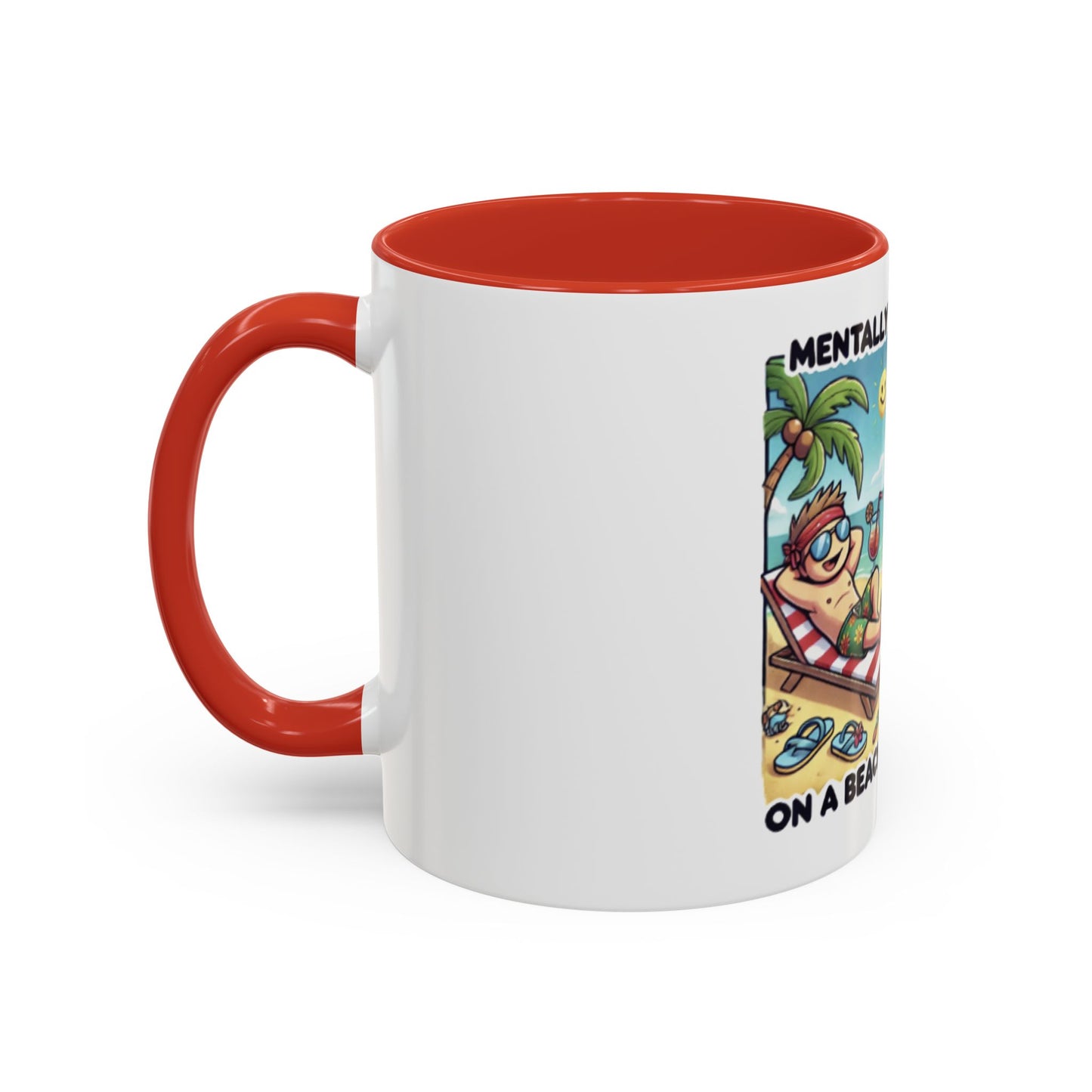 Humorous Dual-Design Coffee Mug - 'Mentally on a Beach, Physically at Work'