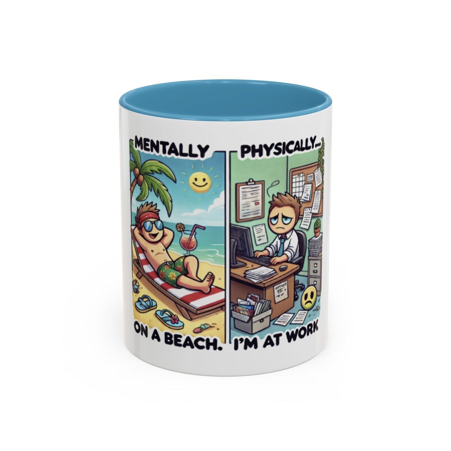 Humorous Dual-Design Coffee Mug - 'Mentally on a Beach, Physically at Work'