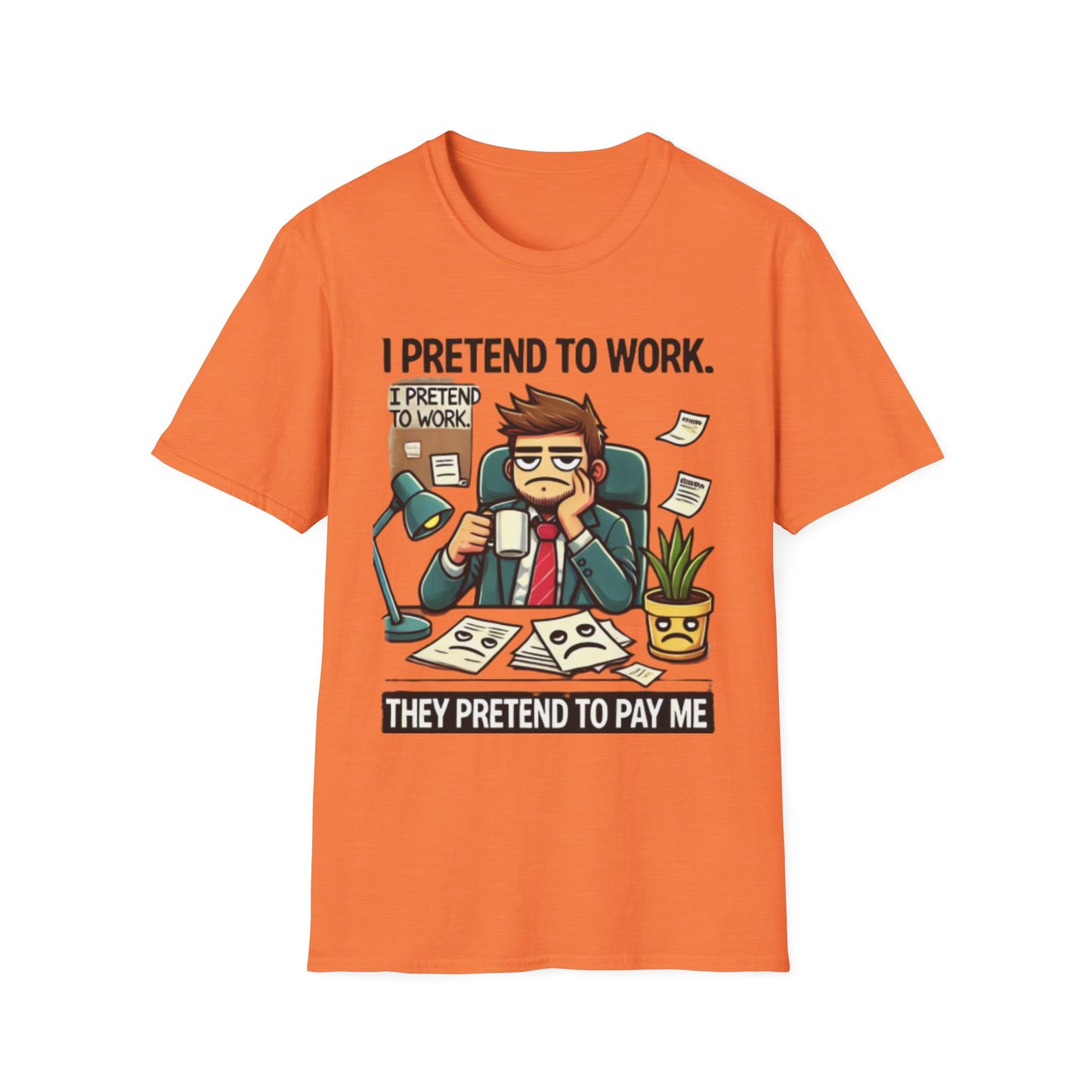 I Pretend to Work Unisex Softstyle T-Shirt | Fun Office Humor Tee
