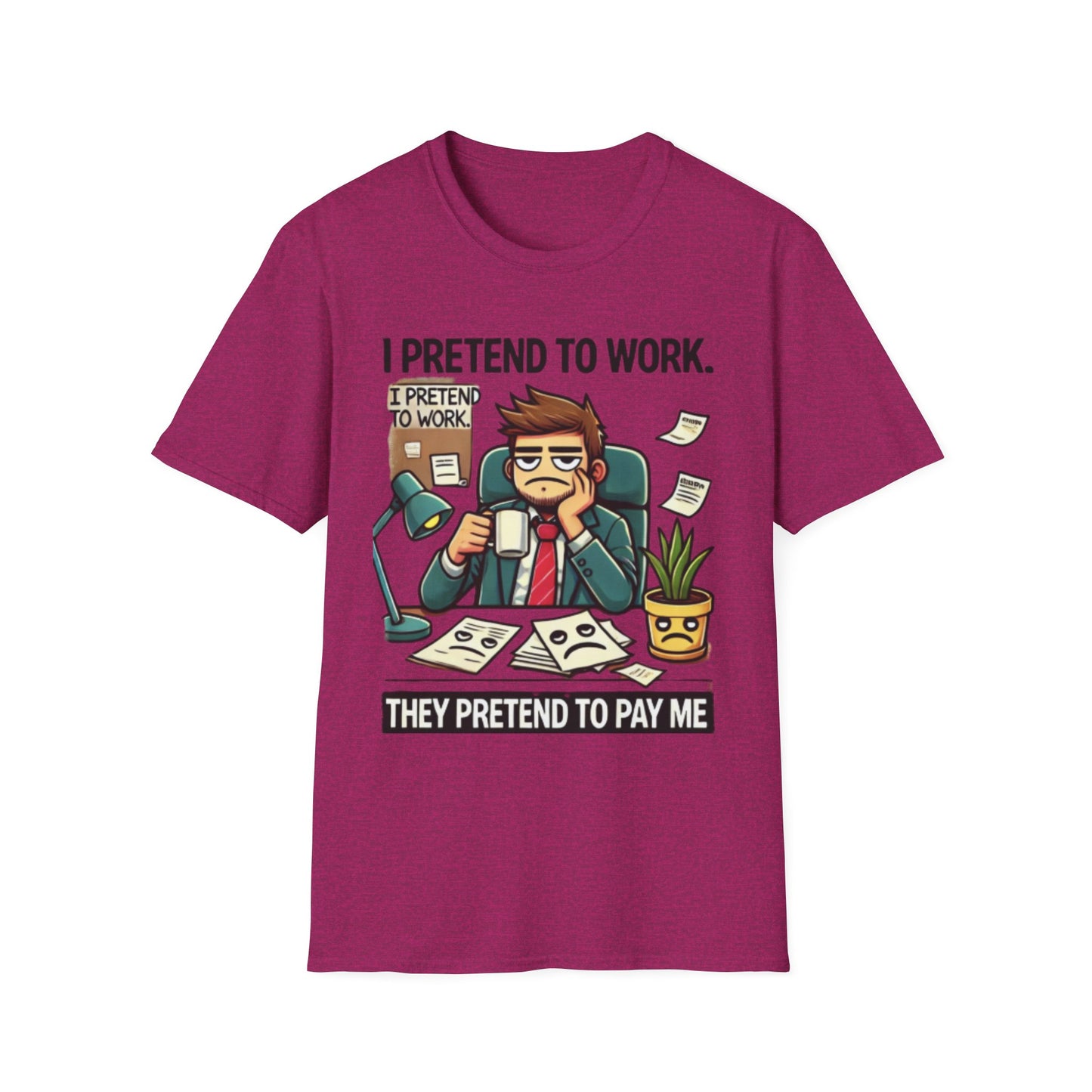 I Pretend to Work Unisex Softstyle T-Shirt | Fun Office Humor Tee