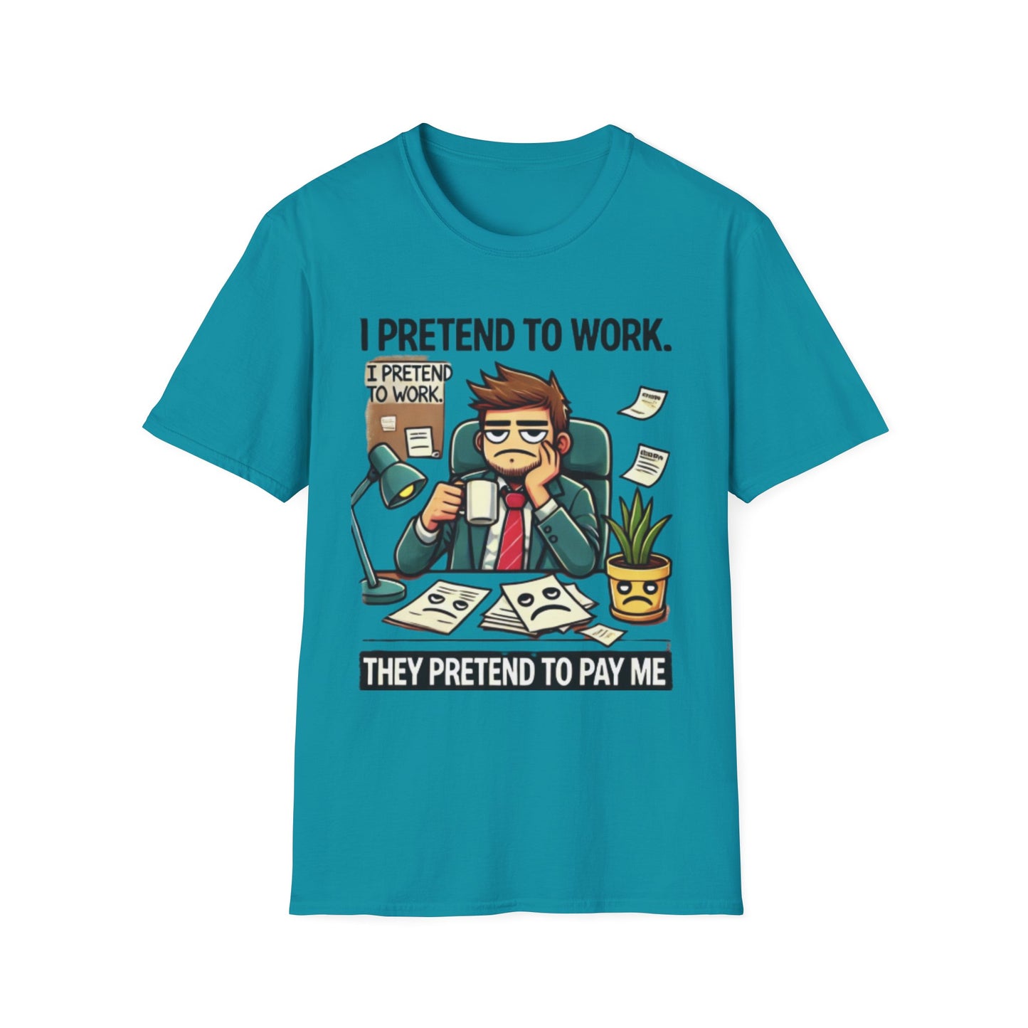 I Pretend to Work Unisex Softstyle T-Shirt | Fun Office Humor Tee