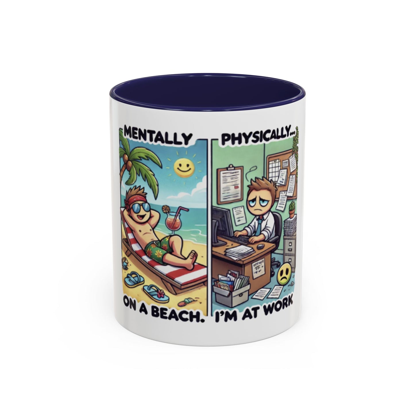 Humorous Dual-Design Coffee Mug - 'Mentally on a Beach, Physically at Work'