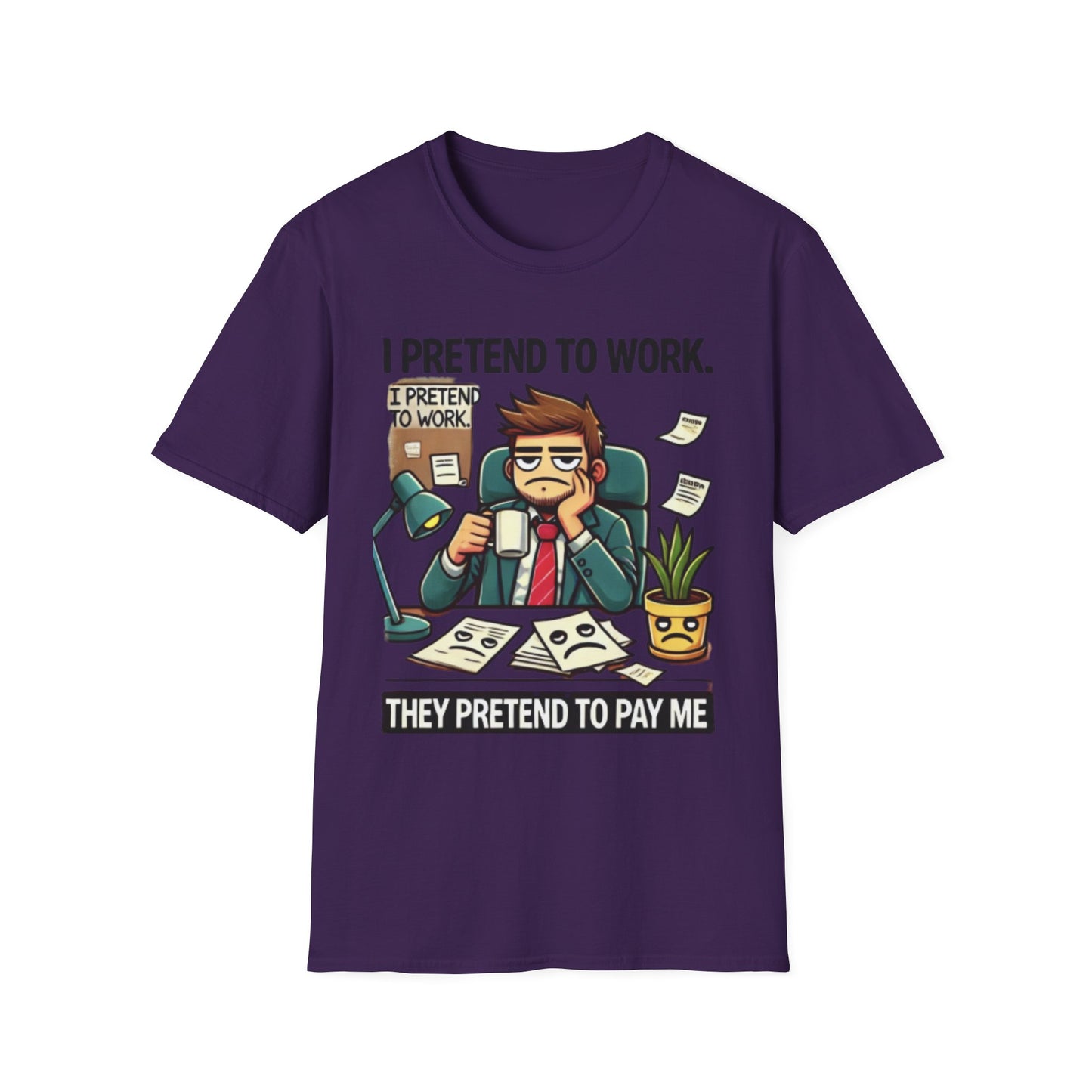 I Pretend to Work Unisex Softstyle T-Shirt | Fun Office Humor Tee