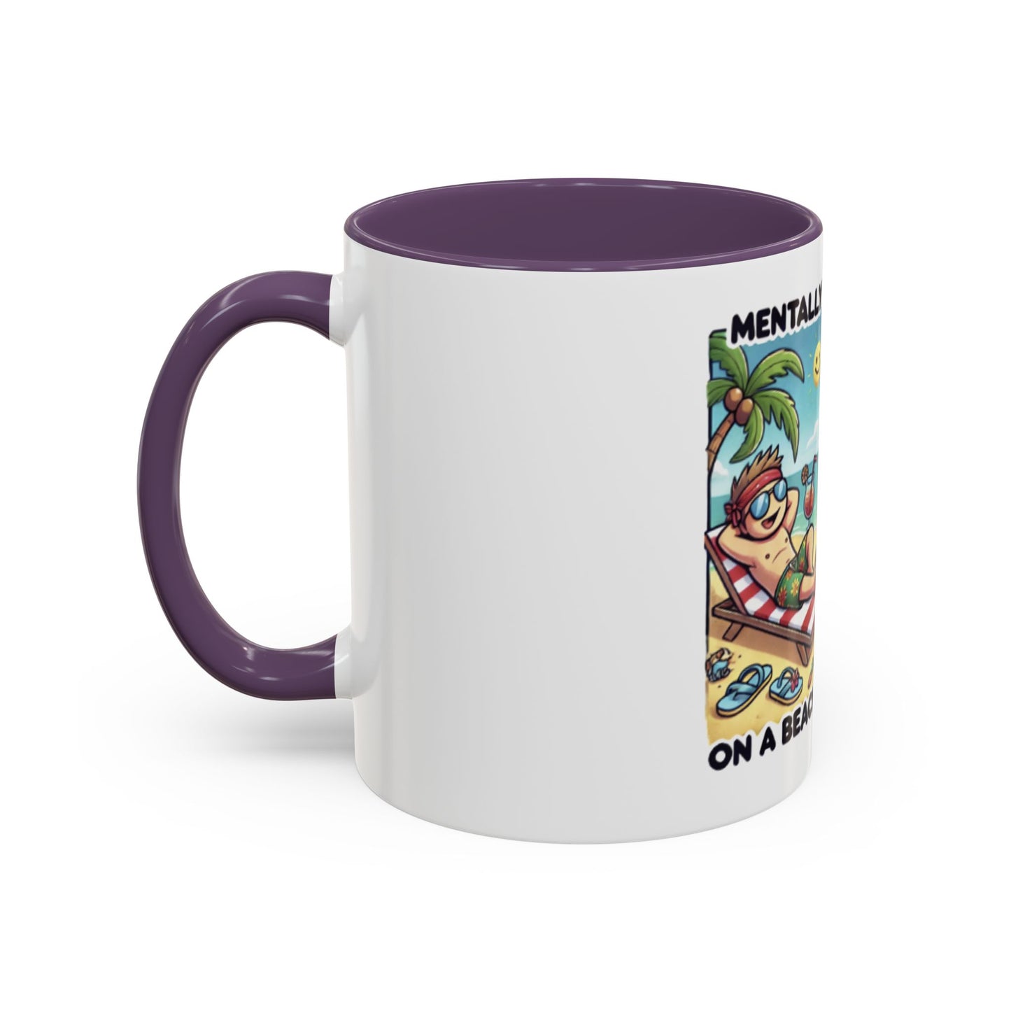 Humorous Dual-Design Coffee Mug - 'Mentally on a Beach, Physically at Work'