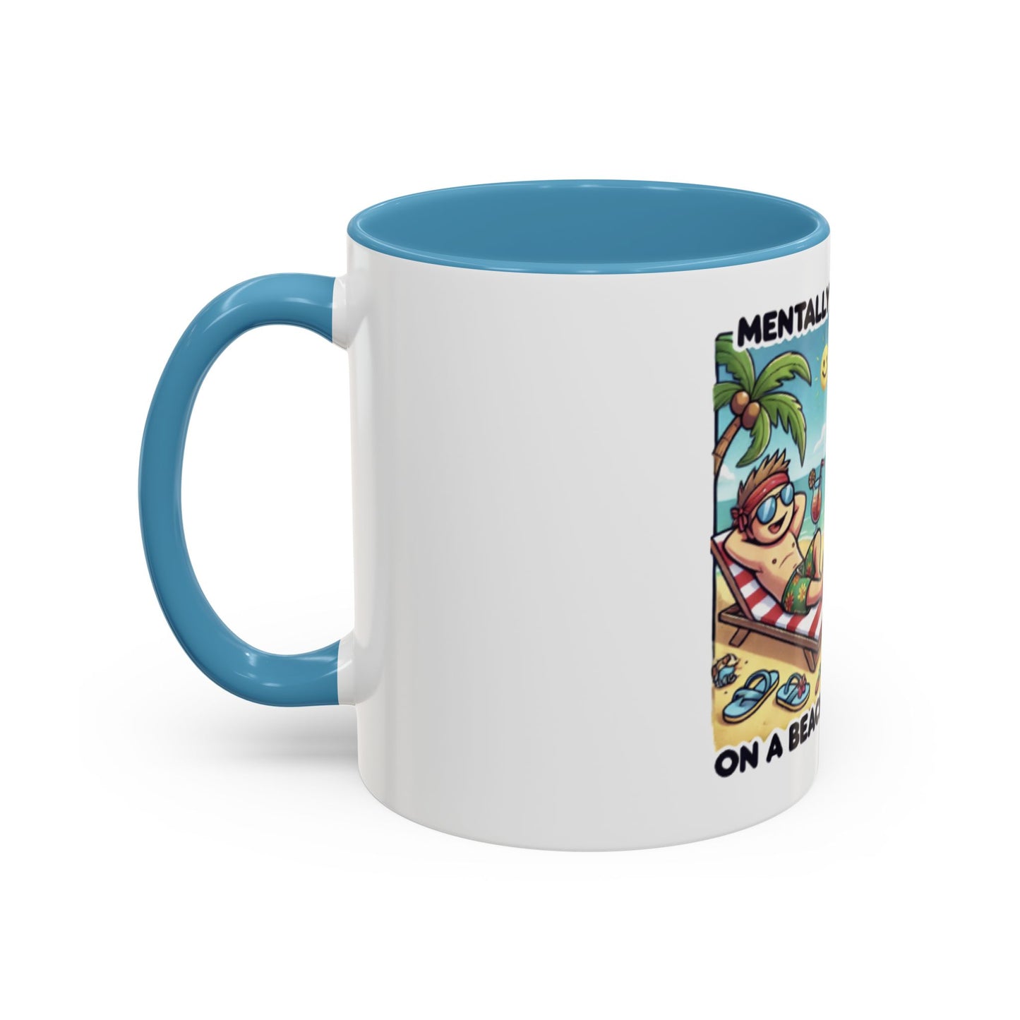 Humorous Dual-Design Coffee Mug - 'Mentally on a Beach, Physically at Work'