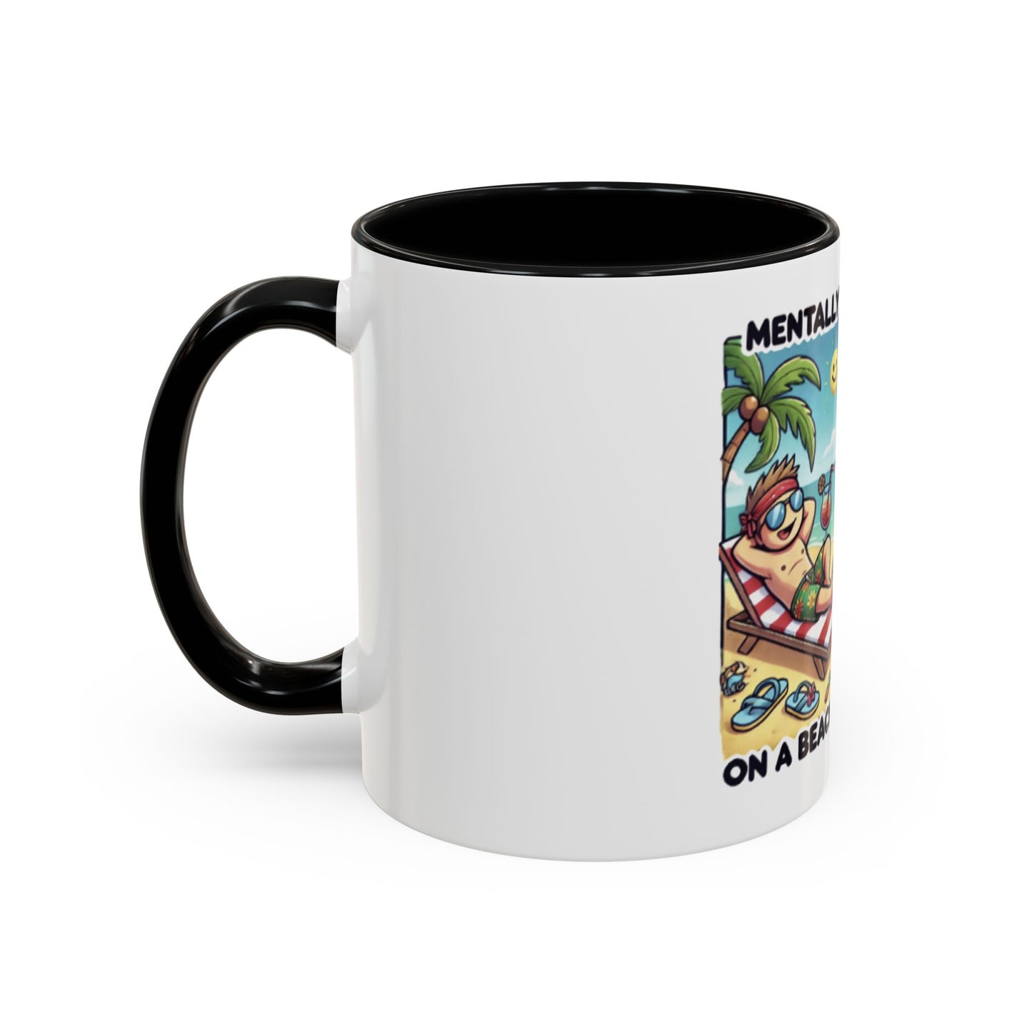 Humorous Dual-Design Coffee Mug - 'Mentally on a Beach, Physically at Work'