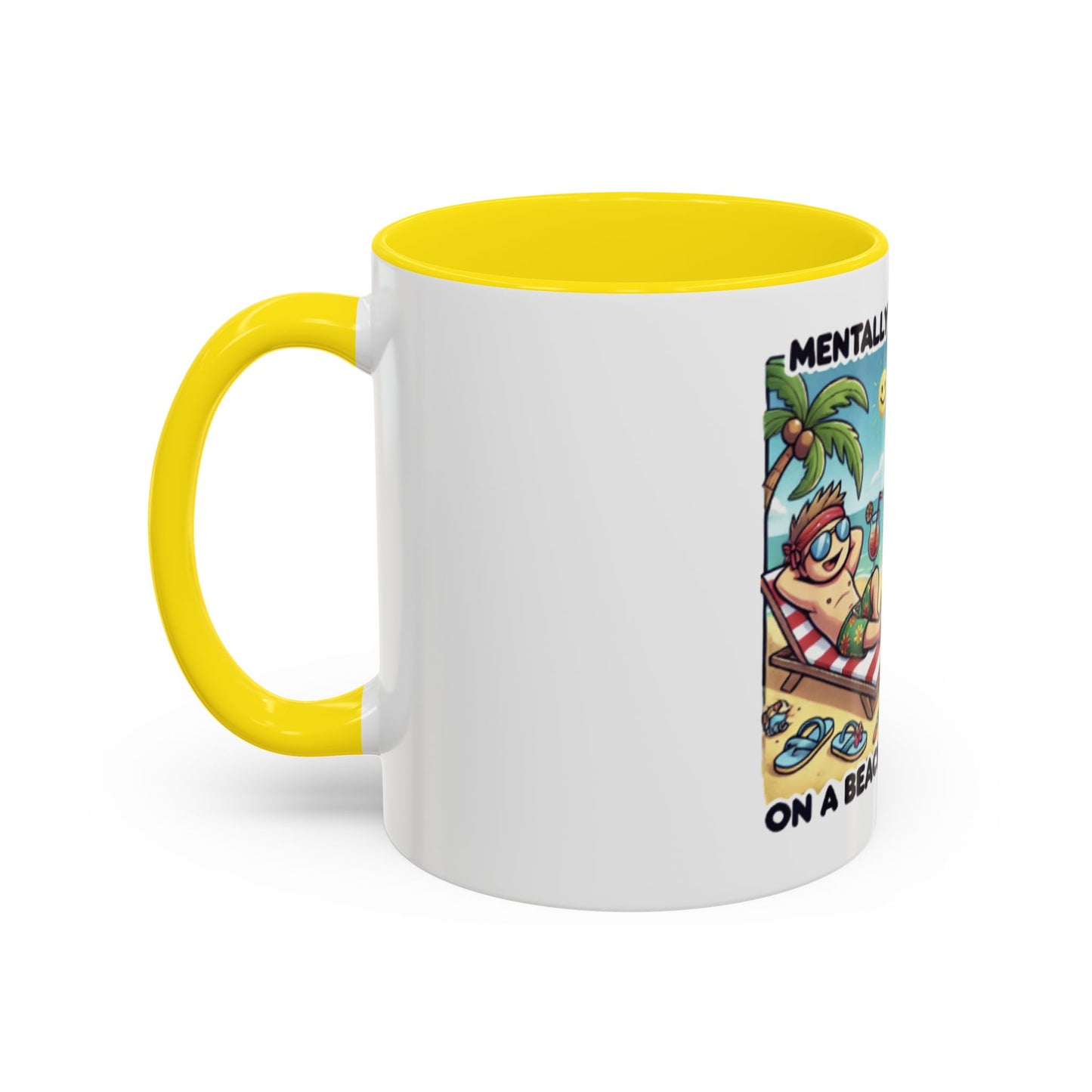 Humorous Dual-Design Coffee Mug - 'Mentally on a Beach, Physically at Work'